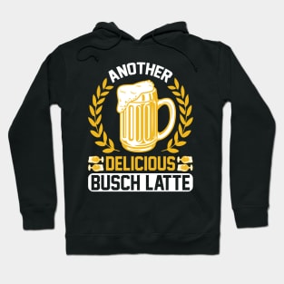 Another delicious Busch Latte T Shirt For Women Men Hoodie